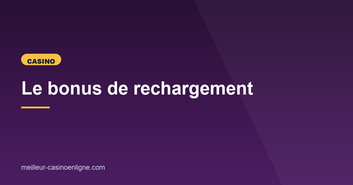 Illustration de l'article consacré au bonus de rechargement
