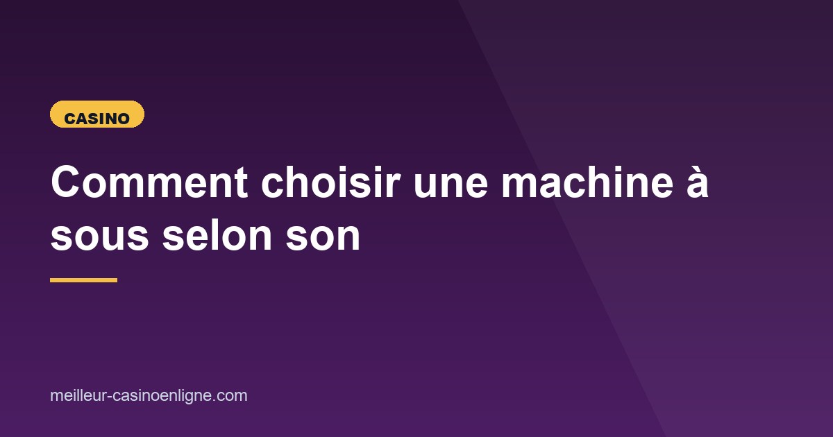 Illustration de l'article consacré au choix d'une machine à sous
