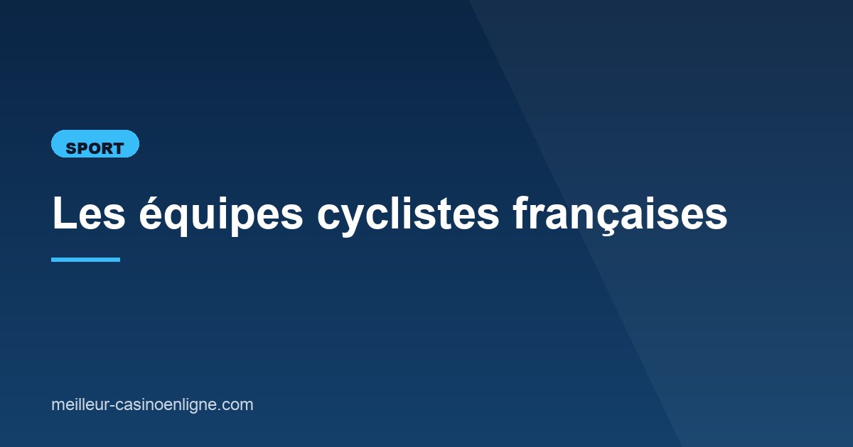 Illustration de l'article consacré aux équipes cyclistes françaises